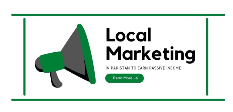 Local Marketing in Pakistan to earn passive income in 2024