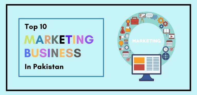 Top 10 Marketing Businesses in Pakistan in 2023