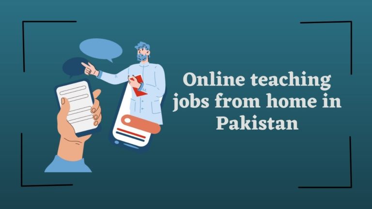 Online teaching jobs from home in Pakistan in 2024