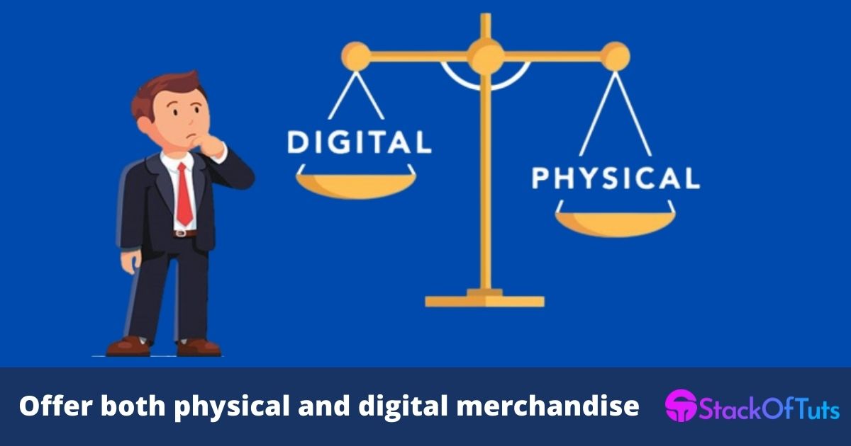Offer both physical and digital merchandise in pakistan