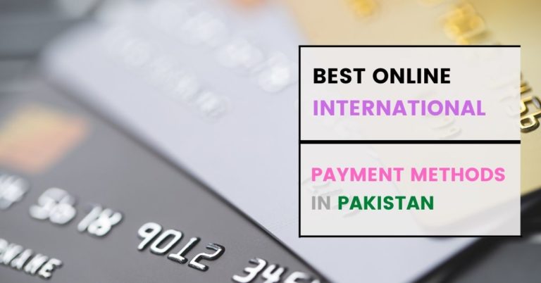 Online International Payment methods in Pakistan 2024