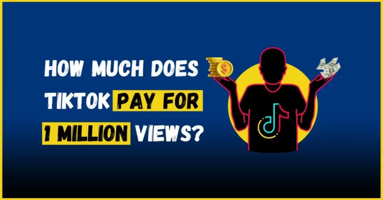 How much does Tiktok pay for 1 Million views?