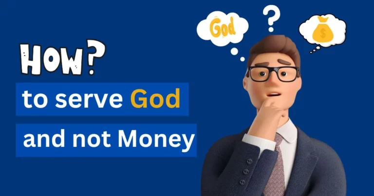 How to Serve God and Not Money