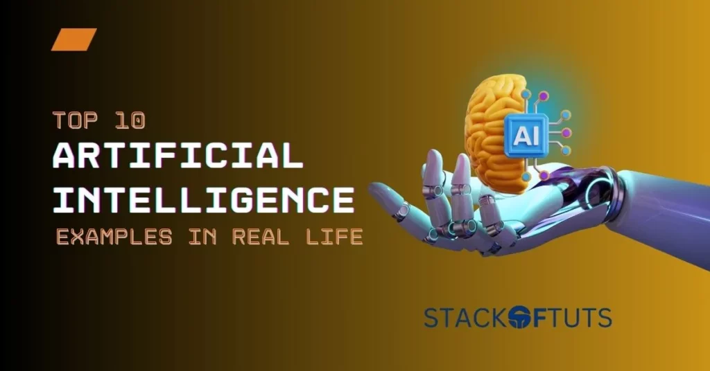 Top 10 AI examples in real life