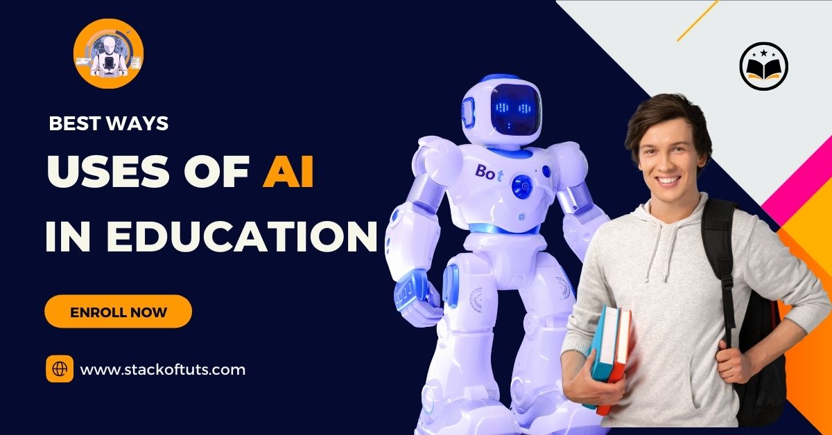 Best Ways Uses of AI in Education