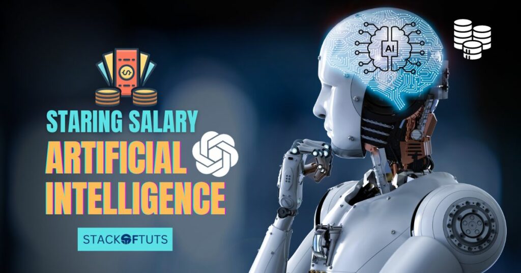 Artificial intelligence starting salary