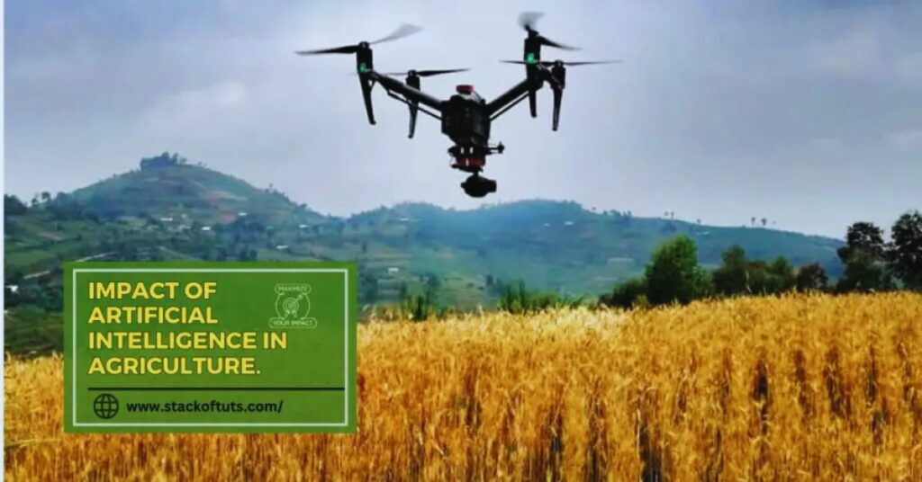 Impact of artificial intelligence on the agriculture