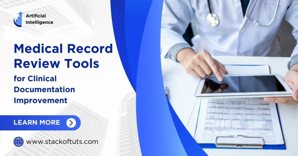 Medical Record Review Tools for Clinical Documentation Improvement