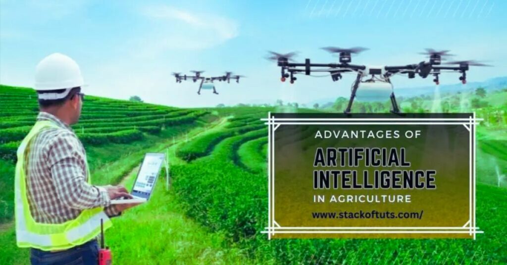 The best advantages of artificial intelligence in agriculture